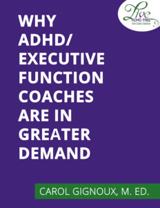 Why ADHD/Executive Function Coaches are in Greater Demand